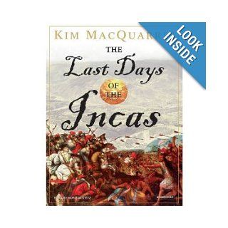 The Last Days of the Incas [Audiobook][CD][Unabridged] (Audio CD):  Kim MacQuarrie : Books