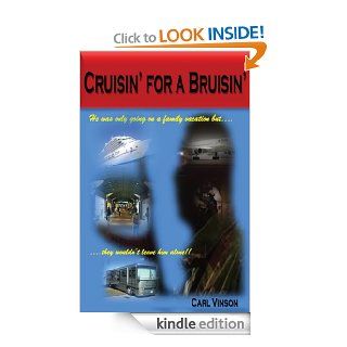 Cruisin' for a Bruisin' (A William "Bill" Hayes Novel) eBook: Carl E Vinson: Kindle Store