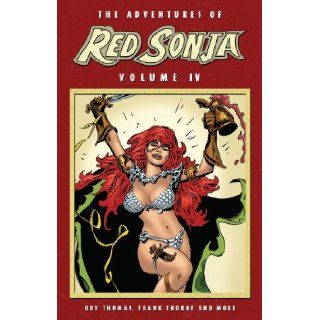 Adventures of Red Sonja Volume 4 (Red Sonja: She Devil with a Sword) (v. 4): Roy Thomas, Frank Thorne: 9781606900062: Books