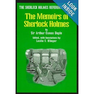 The Memoirs of Sherlock Holmes (The Sherlock Holmes Reference Library): Arthur Conan Doyle, Leslie S. Klinger: 9780938501299: Books
