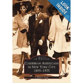 Caribbean Americans in New York City: 1895 1975 (Images of America): F. Donnie Forde: 9780738511016: Books