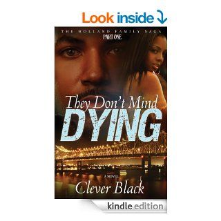 The Holland Family Saga Part One: They Don't Mind Dying   Kindle edition by Clever Black. Literature & Fiction Kindle eBooks @ .