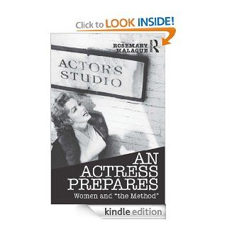 An Actress Prepares: Women and "the Method"   Kindle edition by Rosemary Malague. Arts & Photography Kindle eBooks @ .