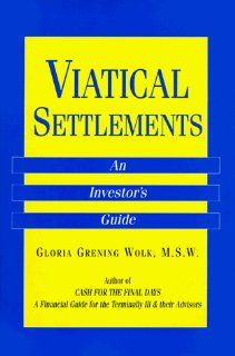 Viatical Settlements An Investor's Guide Jack TRaylor 9780965261579 Books