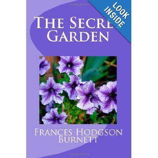 The Secret Garden: Frances Hodgson Burnett: 9781613823088: Books