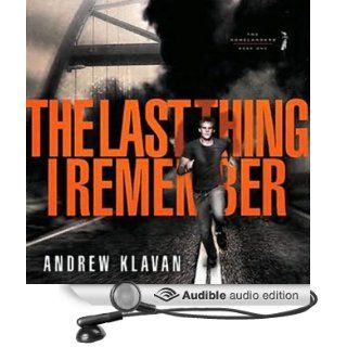 The Last Thing I Remember: The Homelanders, Book 1 (Audible Audio Edition): Andrew Klavan, Joshua Swanson: Books