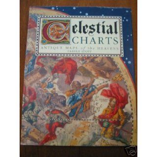 Celestial Charts: Antique Maps of the Heavens: Carole Stott: 9780831713225: Books