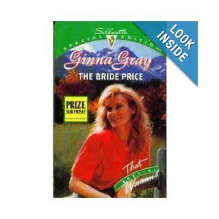The Bride Price (That Special Woman) (Silhouette Special Edition, No 973): Ginna Gray: 9780373099733: Books