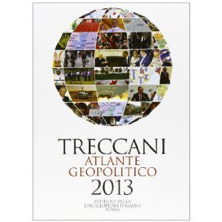 Treccani. Atlante geopolitico 2013: aa vv: 9788812001507: Books