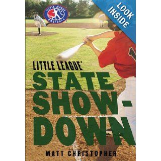State Showdown (Little League series, Book 3): Matt Christopher: 9781478926146: Books