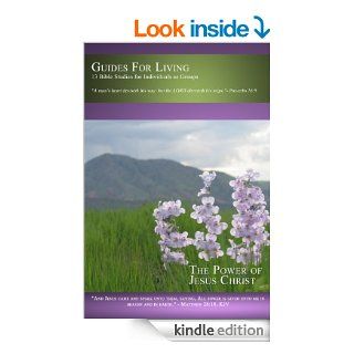 Guides for Living: The Power of Jesus (Summer 2013)   Kindle edition by Supervisor Lee Etta Van Zandt. Religion & Spirituality Kindle eBooks @ .