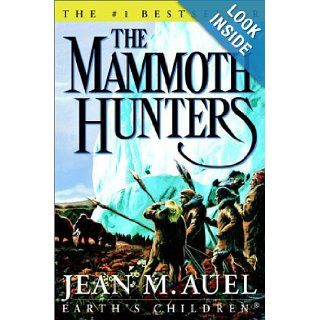 The Mammoth Hunters (Earth's Children): Jean M. Auel: Books