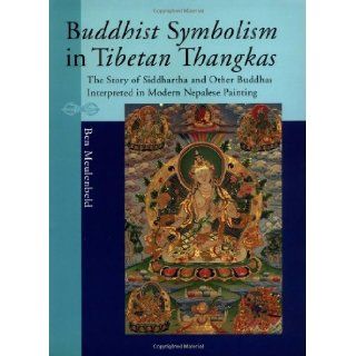 Buddhist Symbolism in Tibetan Thangkas (9789074597449): Ben Meulenbeld: Books
