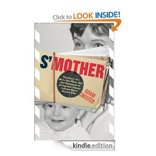 S'Mother : The Story of a Man, His Mom, and the Thousands of Altogether Insane Letters She's Mailed Him   Kindle edition by Adam Chester. Humor & Entertainment Kindle eBooks @ .