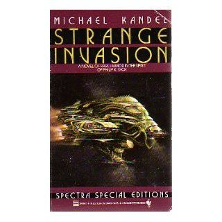 STRANGE INVASION: Michael Kandel: 9780553281460: Books