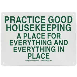 Brady 22852 Plastic Maintenance Sign, 10" X 14", Legend "Practice Good Housekeeping A Place For Everything And Everything In Place" Industrial Warning Signs