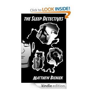 The Sleep Detectives eBook: Matthew Bieniek, Jon Bieniek, Chris Bieniek, Ricky Bieniek: Kindle Store