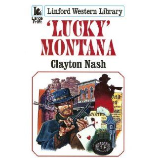 Lucky Montana (Linford Western) Clayton Nash 9781846173554 Books
