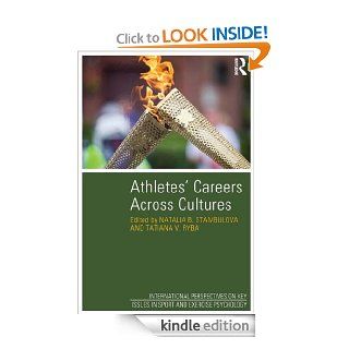 Athletes' Careers Across Cultures (International Perspectives on Key Issues in Sport and Exercise Psychology) eBook: Natalia B. Stambulova, Tatiana V. Ryba: Kindle Store