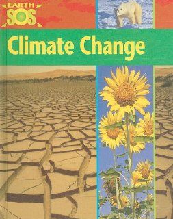 Climate Change (Earth SOS): Sally Morgan: 9781597712224: Books