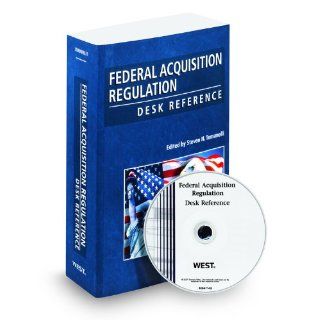 Federal Acquisition Regulation Desk Reference, 11 1: Edited by Steven Tomanelli: 9780314929884: Books