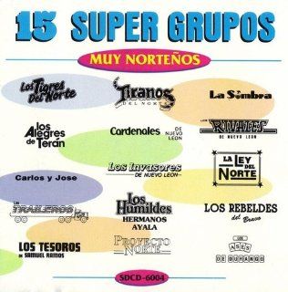 15 Super Grupos Muy Nortenos: Music