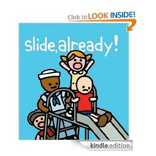 Slide Already!   Kindle edition by Kit Allen. Children Kindle eBooks @ .