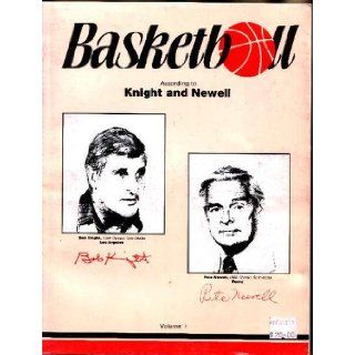 Basketball According to Knight and Newell, Vol. 1: Bob Knight, Pete Newell: Books