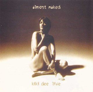 Kiki Dee Live Almost Naked Music