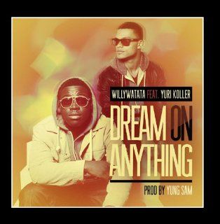 Dream on Anything (feat. Yuri Koller): Music