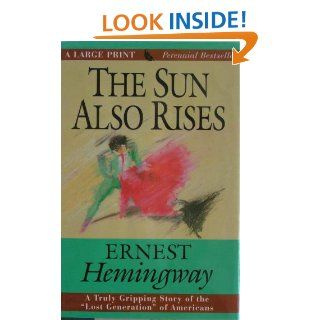 The Sun Also Rises Ernest Hemingway 9780816159697 Books