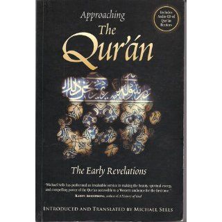 Approaching the Qur'an: The Early Revelations: Michael Anthony Sells: 9781883991265: Books