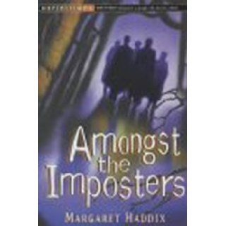 Among the Imposters (Shadow Children) MARGARET HADDIX 9780099413462 Books