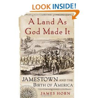 A Land As God Made It eBook: James Horn: Kindle Store
