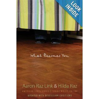 What Becomes You (American Lives) (9780803216426): Aaron Raz Link, Hilda Raz: Books