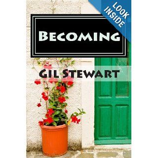 Becoming: The Tanner Chronicles: Mr. Gil Stewart: 9781481917933: Books