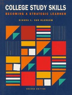 College Study Skills Becoming a Strategic Learner (Wadsworth College Success Series) Dianna L. Van Blerkom, Dianna L. Van Blerkom 9780534516796 Books