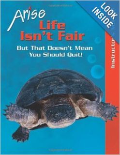 Life Skills Curriculum: ARISE Life Isn't Fair (Instructor's Manual): Edmund Benson, Susan Benson: 9781586143855: Books