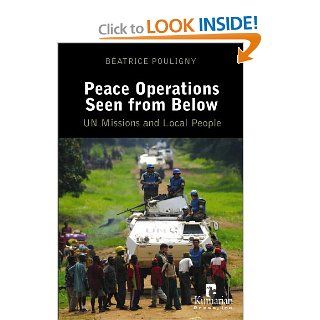 Peace Operations Seen from Below U.N. Missions And Local People 9781565492240 Social Science Books @