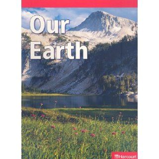 Science Leveled Readers: Below Level Reader Grade K Our Earth: HARCOURT SCHOOL PUBLISHERS: 9780153636172: Books