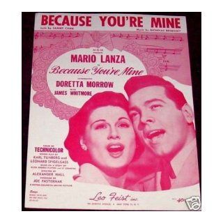 Because You're Mine ~ Lyric by Sammy Cahn, Music by Nicholas Brodszky, from the MGM Film Because You're Mine, as Sung by Mario Lanza: Books