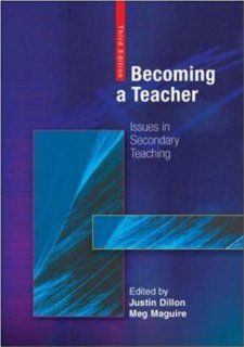 Becoming a Teacher: Justin Dillon, Meg Maguire: 9780335221448: Books