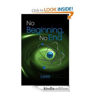 No Beginning, No End eBook: John Parry (Lees): Kindle Store