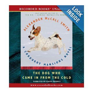 The Dog Who Came In From The Cold (The Corduroy Mansions series): Alexander McCall Smith: 9781461834403: Books