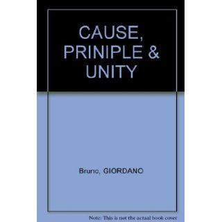 CAUSE, PRINIPLE & UNITY: GIORDANO Bruno: Books