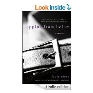 Topping from Below A Novel eBook Laura Reese Kindle Store