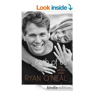 Both of Us: My Life with Farrah   Kindle edition by Ryan O'Neal, Jodee Blanco, Kent Carroll. Biographies & Memoirs Kindle eBooks @ .