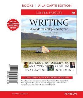 Writing, A Guide for College and Beyond, Brief Edition, Books a la Carte Edition (2nd Edition) (9780205131280): Lester B. Faigley: Books