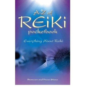 [ A Z of Reiki Pocketbook: Everything about Reiki [ A Z OF REIKI POCKETBOOK: EVERYTHING ABOUT REIKI ] By Stiene, Bronwen ( Author )Sep 15 2006 Paperback: Bronwen Stiene: Books