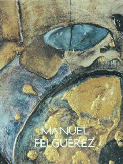 Manuel Felguerez. El limite de una secuencia (Spanish Edition): 9789701801468: Literature Books @
